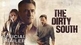 THE DIRTY SOUTH Watch Full Movie : Link In Description