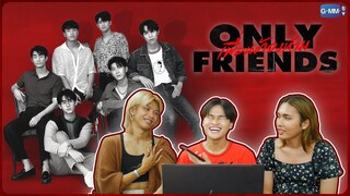 Reaction Only Friends เพื่อนต้องห้าม l อย่ามาสอน Reaction