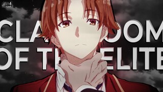 [AMV] CLASSROOM OF THE ELITE – ROYALTY | ANIME & LIGHT NOVEL