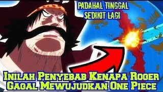 Kegagalan Terbesar Raja Bajak Laut! Inilah Penyebab Kenapa Roger Gagal Mewujudkan One Piece (Teori)