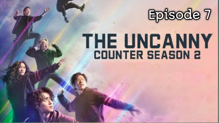 (Sub Indo) The Uncanny Counter S2 Ep.7 (2023)