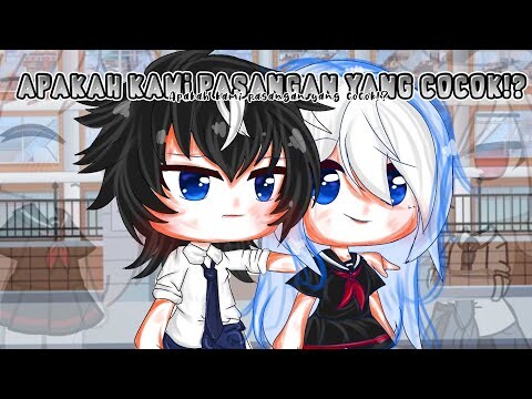 『“Apakah kami pasangan yang cocok!?🥴”』Ori¿Gacha life Indonesia~