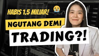 NGUTANG DEMI TRADING, HABIS 1.5 MILIAR? | #CeritaUang Marisa