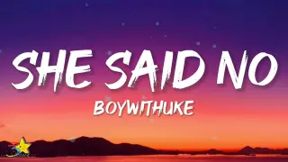 BoyWithUke - She Said No (Lyrics)