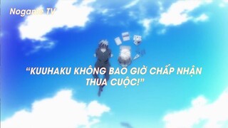 No Game No Life (Short Ep 9) - "Kuuhaku không bao giờ chấp nhận thua cuộc"