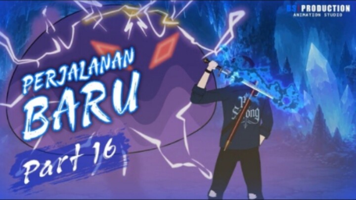 PERJALANAN BARU PART 16 - Animasi Drama Series