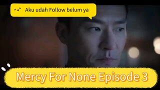 Seorang Pria Maco Yang Balas Dendam Atas Kematian Saudara Oleh Para Mafia (Mercy For None Episode 3)