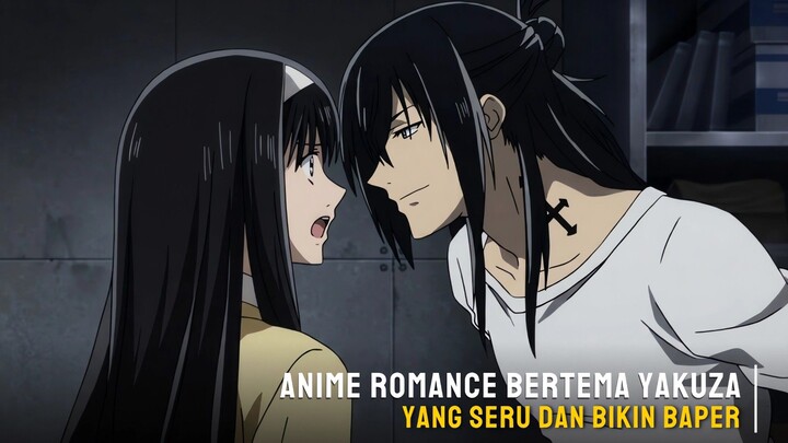 Rekomendasi Anime romance bertema yakuza yang seru dan bikin baper