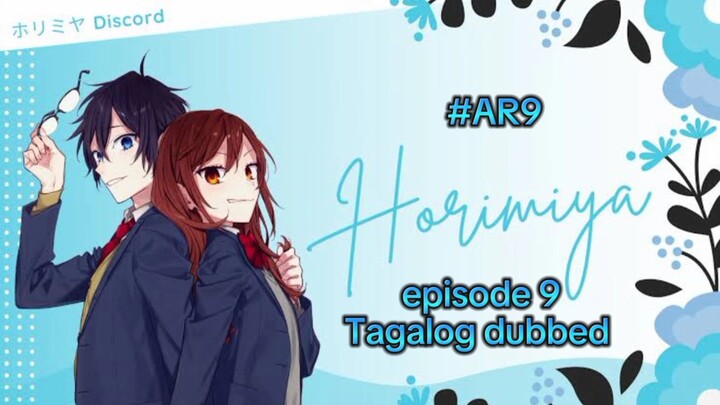 Horimiya Episode 9 Tagalog dubbed HD