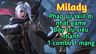 [ Vương Giả Vinh Diệu ] Pháp sư skill cực dị Milady cùng với lối đánh gọi đệ đẩy trụ  1 combo 1 mạng