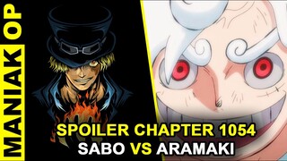 SPOILER OP CHAPTER 1054🔥🔥 GILA‼️SABO HARUS MEMBAYAR MAHAL ATAS SEMUA KECEROBOHANNYA | ARAMAKI LOGIA