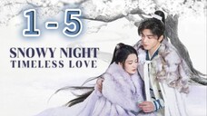 Sn❄️w Night Timeless 🤍 Episode 1 - 5