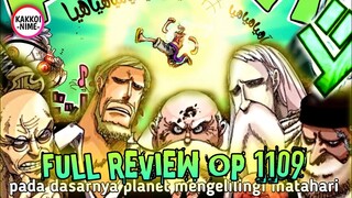 FULL REVIEW OP 1109 !! EDANN 5 PLANET GOROSEI AKAN MENGITARI SUN GOD NIKA ?! EGGHEAD MAKIN PECAH