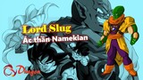 [Hồ sơ nhân vật]. Lord Slug – Namekian thuần ác - Nguồn gốc và sức mạnh