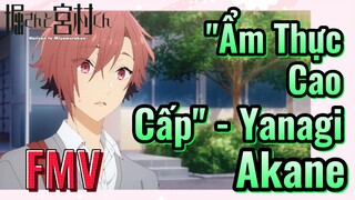 [Horimiya] FMV | "Ẩm Thực Cao Cấp" - Yanagi Akane