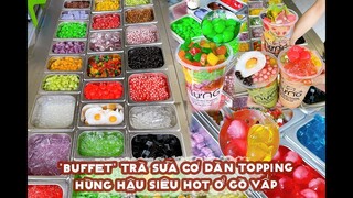 HOT với "BUFFET" TRÀ SỮA có dàn topping hùng hậu ở Gò Vấp | Địa điểm ăn uống