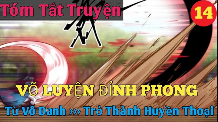 Tóm Tắt Truyện : Võ Luyện Đỉnh Phong P14 || Bo Kin Comic