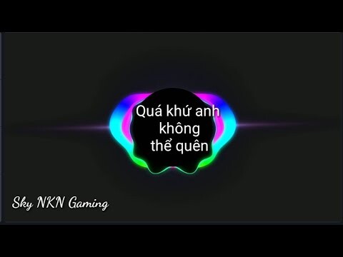 Nightcore_ Quá khứ anh không thể quên remix