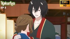 Ep 3 - Kakuriyo no Yadomeshi [SUB INDO]