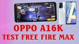 Test Game Free Fire Max OPPO A16K Max Setting!