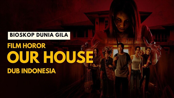 Our House - Horor Thailand Terbaru