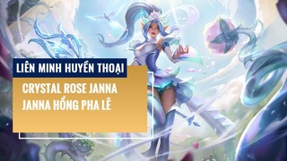 Janna Hồng Pha Lê (Crystal Rose Janna) | Liên Minh Huyền Thoại 12.2