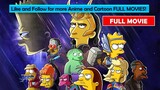 [FULL MOVIE] The Simpsons - The Good the Bart and the Loki (2021) #AniToonsHub