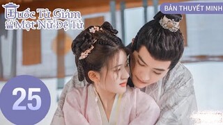 Quốc Tử Giám Có Một Nữ Đệ Tử - Tập 25 [Thuyết Minh] Triệu Lộ Tư, Từ Khai Sính