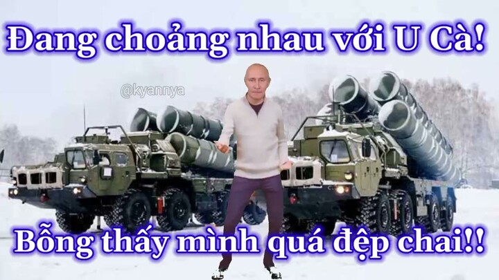 Choảng nhau với U Cà, Putin bỗng thấy mik quá đẹp trai😎😎😎