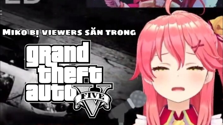 [Hololive vietsub] Miko bị săn bởi viewers trong GTA 5