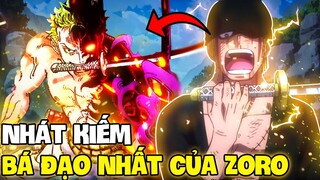 ZORO BỌC HAKI BÁ VƯƠNG VÀO KIẾM?! | NHỮNG NHÁT KIẾM BÁ ĐẠO NHẤT CỦA ZORO TỪ TRƯỚC ĐẾN NAY