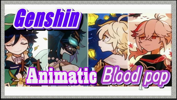[Genshin,  Animatic] Blood pop