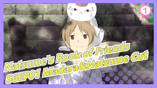 [Natsume's Book of Friends|Madara/Natsume Takashi]S6EP01 Madara&Natsume Cut_1