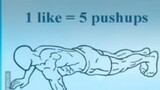 1 like = 5 push up 😎