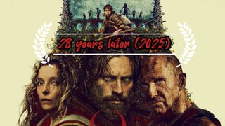 28 Years Later ( 2025 )