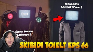 EPISODE 66 SKIBIDI TOILET OFFICIAL TERBARU! Semua Woman Berkumpul & Kita Dibawa ke markas TV MAN