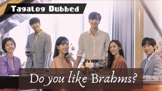 Do You Like Brahms Episode 01 Tagalog Dubbed