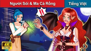 Người Sói & Ma Cà Rồng 👸 Chuyen co tich | Truyện Cổ Tích Việt Nam