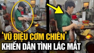 LÁC MẮT VỚI MÀN LẮC CHẢO CỦA ANH PHỤ BẾP KHIẾN DÂN TÌNH CƯỜI LÊN CƯỜI XỈU