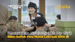 Ketika Kecantikan Hyojung Bikin Salah Fokus Para Murid Laki-laki! 😆 | The Backpacker Chef 2 EP09