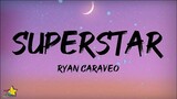 Ryan Caraveo - Superstar (Lyrics)