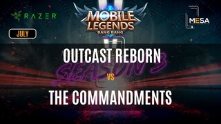 MeSA Season 3 Mobile Legends July: OUTCAST REBORN VS THE COMMANDMENTS