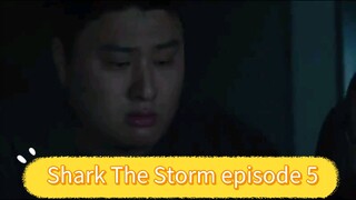 Shark The Storm episode 5