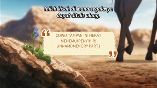 COWO TAMPAN INI NEKATMENEMUI PENYIHIR!  UNNAMED MEMORY PART1