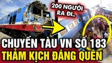Bí ẩn CHUYẾN TÀU 183, thảm kịch NẶNG NỀ nhất lịch sử đường sắt Việt Nam | Tin 3 Phút