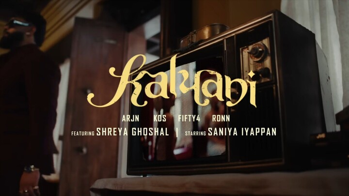 KALYANI (with Shreya Ghoshal) OFFICIALMUSIC VIDEO | ARJN | KDS | FIFTY4 |RONN |SHREYA GHOSHAL |