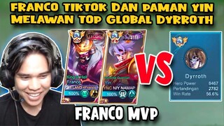 FRANCO TIKTOK DAN PAMAN YIN MELAWAN TOP GLOBAL DYRROTH