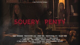 Horror Short Film - SQUERY PENTY | Film Pendek Indonesia