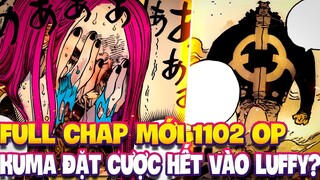 FULL CHAP MỚI 1102 OP | KUMA ĐÃ ĐẶT CƯỢC HẾT VÀO BĂNG MŨ RƠM?!