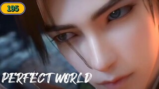 PERFECT WORLD EPISODE 195 sub Indonesia (1080 FHD)